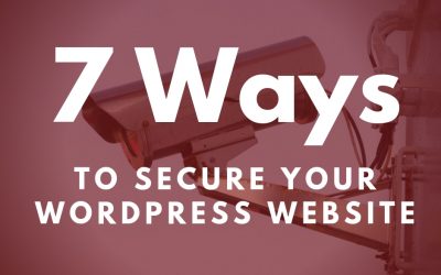 7 Ways to Secure Your WordPress Website