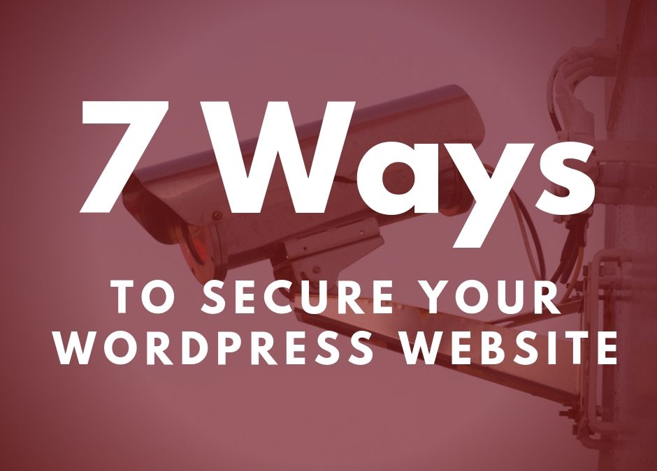 7 Ways to Secure Your WordPress Website