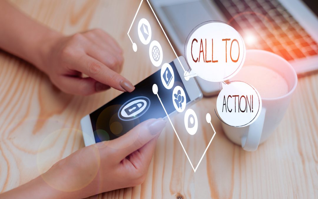 Everything You Need to Know About Developing & Using a Call To Action